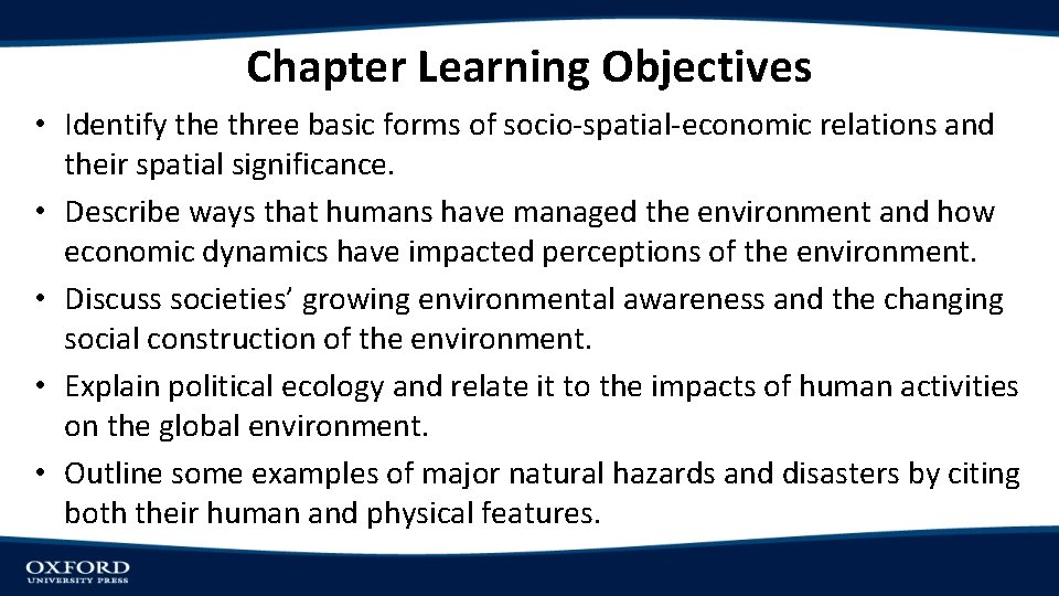 Chapter Learning Objectives • Identify the three basic forms of socio-spatial-economic relations and their