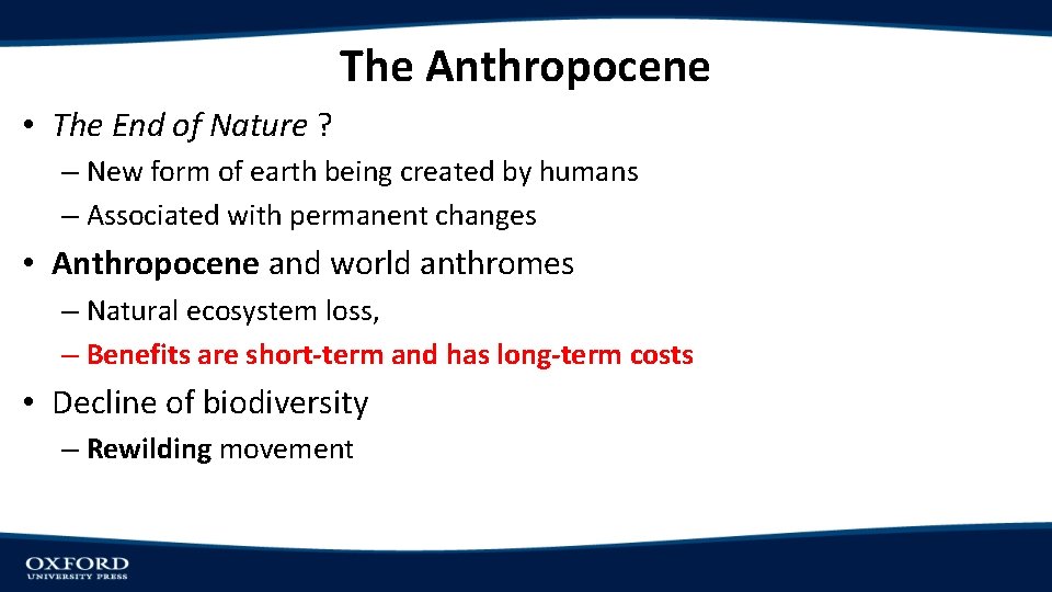 The Anthropocene • The End of Nature ? – New form of earth being