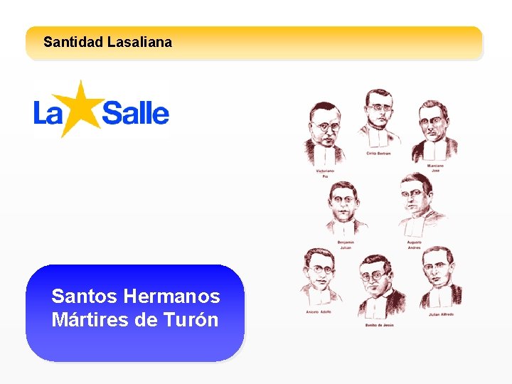 Santidad Lasaliana Santos Hermanos Mártires de Turón 