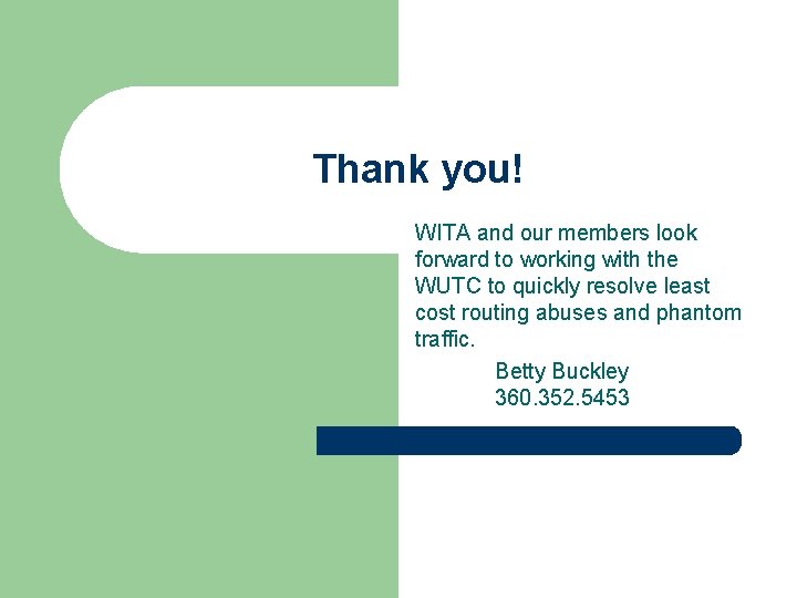 Thank you! WITA and our members look forward to working with the WUTC to