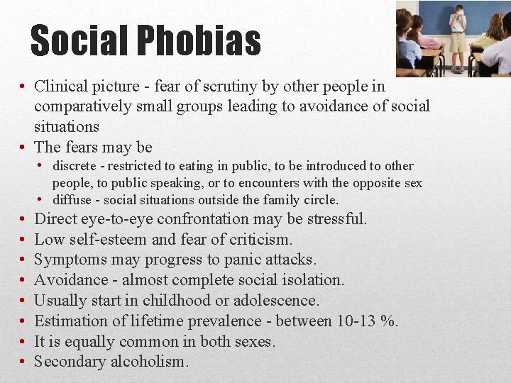 Social Phobias • Clinical picture - fear of scrutiny by other people in comparatively Social Phobias • Clinical picture - fear of scrutiny by other people in comparatively