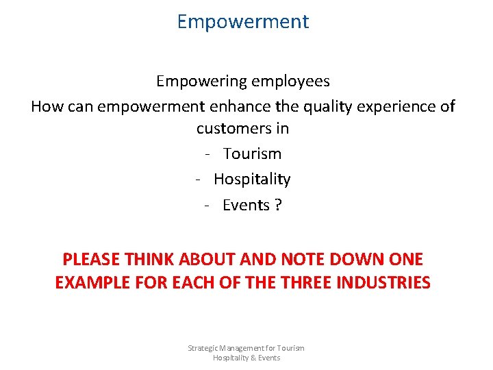 Empowerment Empowering employees How can empowerment enhance the quality experience of customers in -