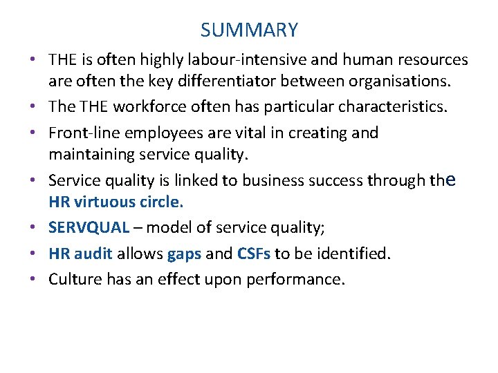 SUMMARY • THE is often highly labour-intensive and human resources are often the key