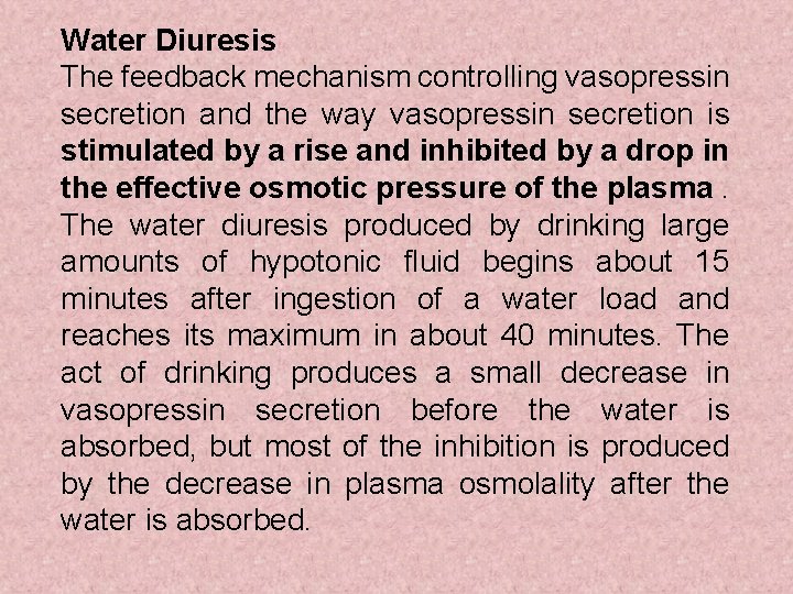 Water Diuresis The feedback mechanism controlling vasopressin secretion and the way vasopressin secretion is