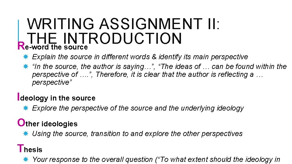 WRITING ASSIGNMENT II: THE INTRODUCTION Re-word the source Explain the source in different words