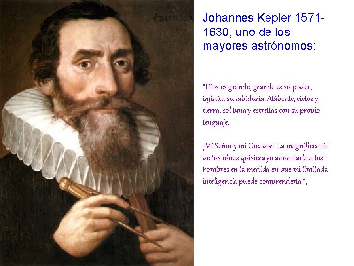 Johannes Kepler 15711630, uno de los mayores astrónomos: “Dios es grande, grande es su