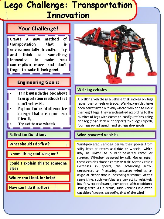 Lego Challenge: Transportation Innovation Your Challenge! Create a new method of transportation that is