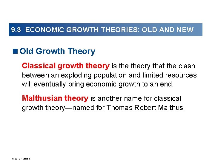 9. 3 ECONOMIC GROWTH THEORIES: OLD AND NEW <Old Growth Theory Classical growth theory