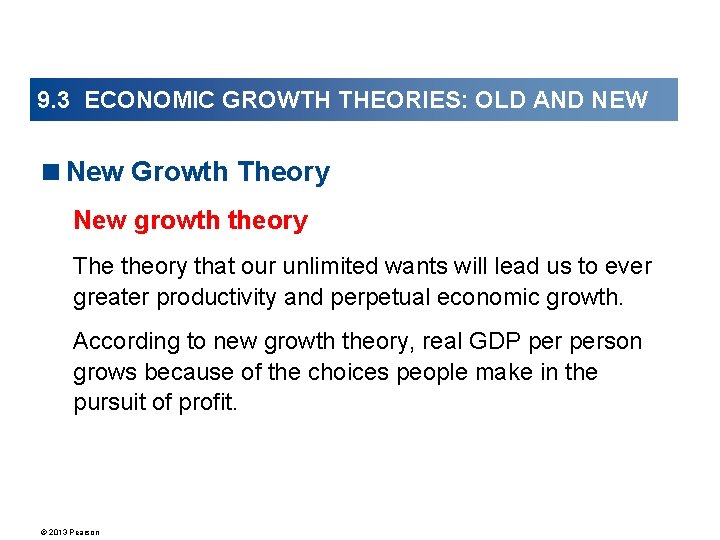 9. 3 ECONOMIC GROWTH THEORIES: OLD AND NEW <New Growth Theory New growth theory