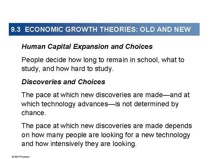 9. 3 ECONOMIC GROWTH THEORIES: OLD AND NEW Human Capital Expansion and Choices People