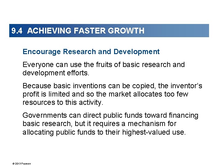 9. 4 ACHIEVING FASTER GROWTH Encourage Research and Development Everyone can use the fruits