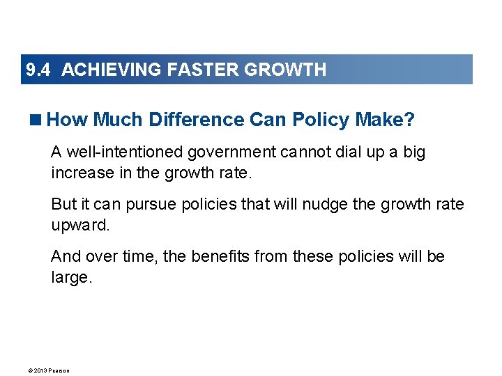 9. 4 ACHIEVING FASTER GROWTH <How Much Difference Can Policy Make? A well-intentioned government