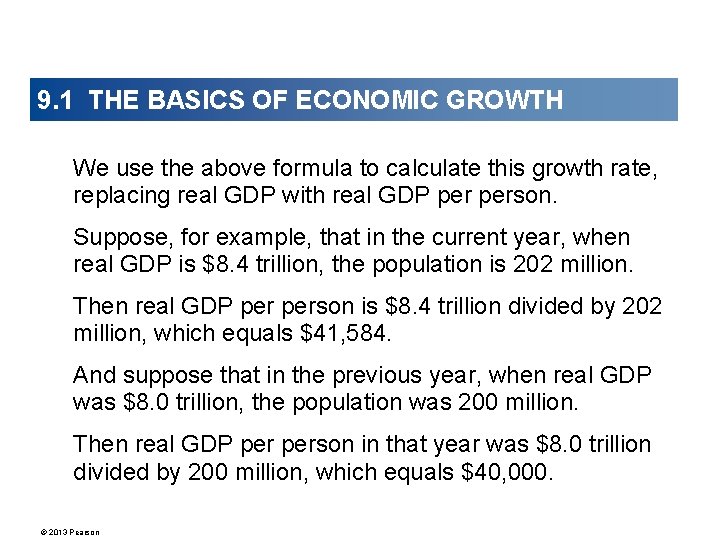 9. 1 THE BASICS OF ECONOMIC GROWTH We use the above formula to calculate