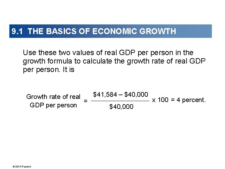 9. 1 THE BASICS OF ECONOMIC GROWTH Use these two values of real GDP