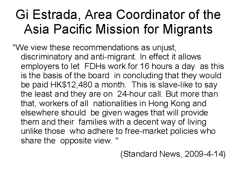 Gi Estrada, Area Coordinator of the Asia Pacific Mission for Migrants ''We view these