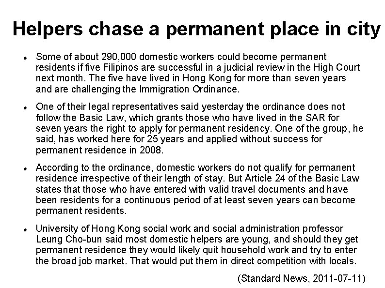 Helpers chase a permanent place in city Some of about 290, 000 domestic workers