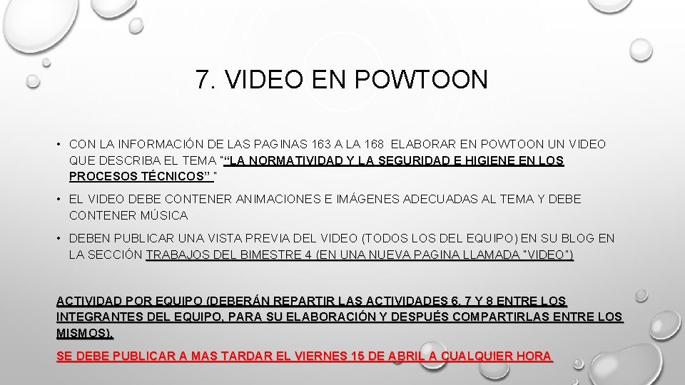 7. VIDEO EN POWTOON • CON LA INFORMACIÓN DE LAS PAGINAS 163 A LA