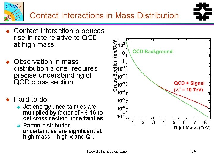 Contact Interactions in Mass Distribution l Contact interaction produces rise in rate relative to