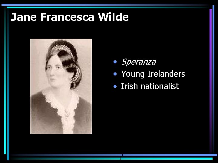 Jane Francesca Wilde • Speranza • Young Irelanders • Irish nationalist 