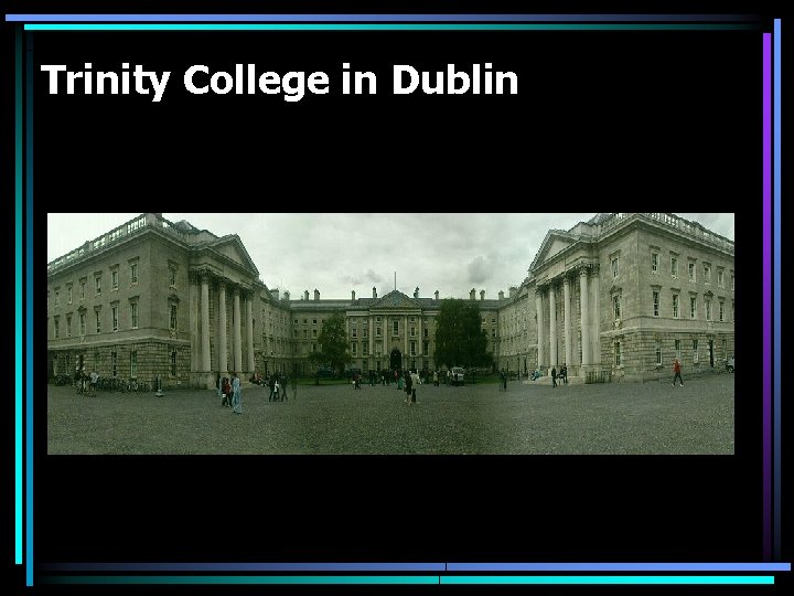 Trinity College in Dublin 