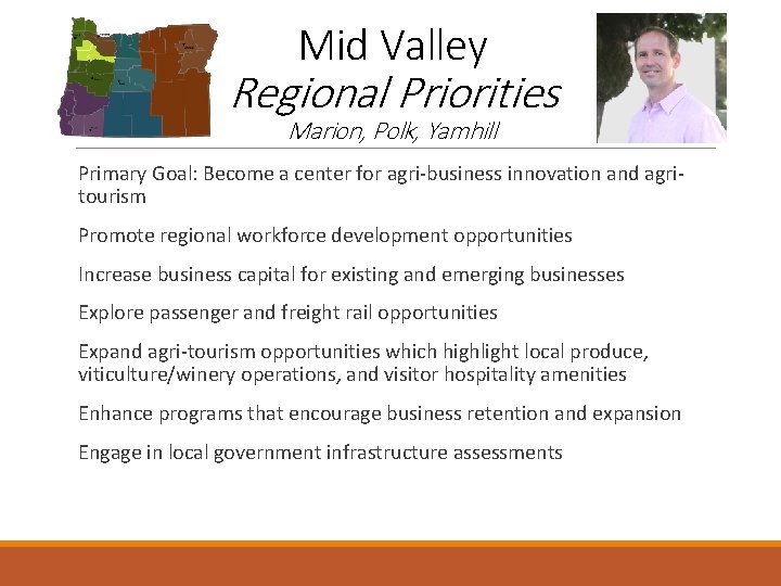 Mid Valley Regional Priorities Marion, Polk, Yamhill Primary Goal: Become a center for agri-business