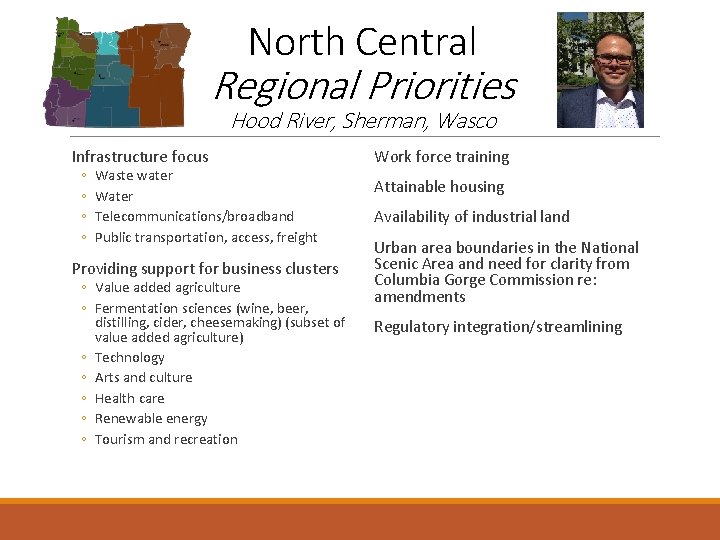 North Central Regional Priorities Hood River, Sherman, Wasco Infrastructure focus ◦ ◦ Waste water