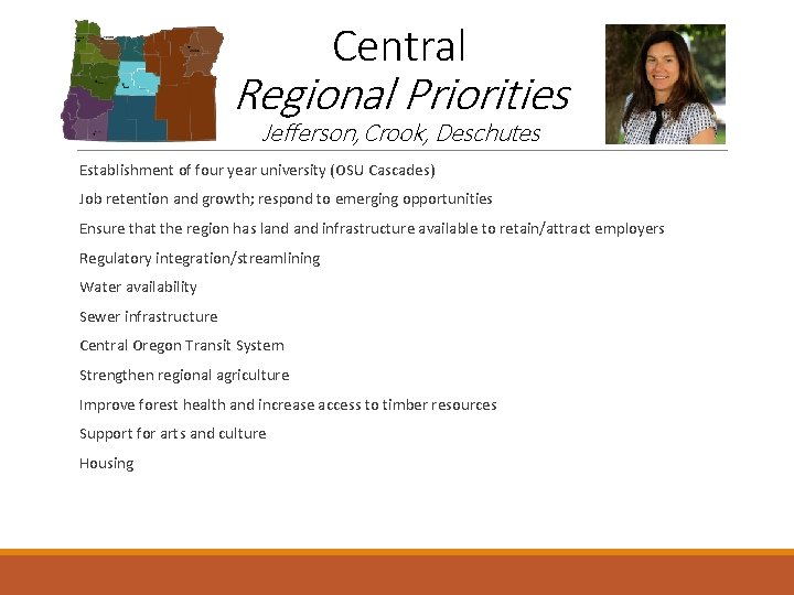 Central Regional Priorities Jefferson, Crook, Deschutes Establishment of four year university (OSU Cascades) Job