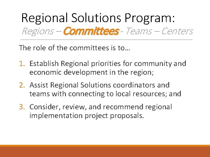 Regional Solutions Program: Regions – Committees - Teams – Centers The role of the