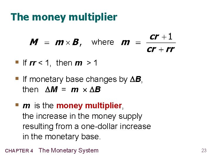 The money multiplier where § If rr < 1, then m > 1 § The money multiplier where § If rr < 1, then m > 1 §