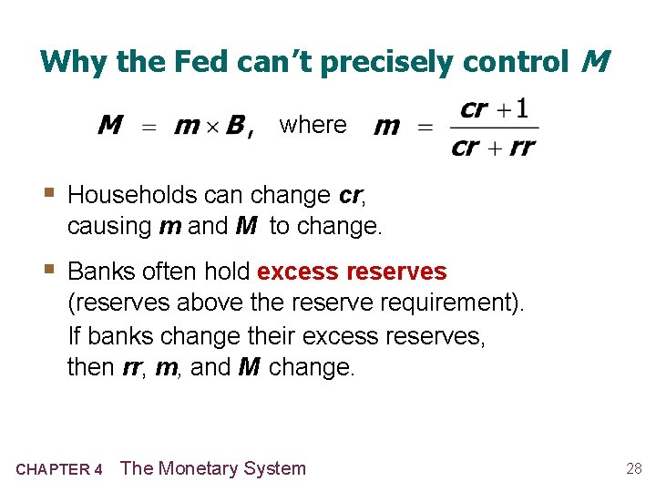 Why the Fed can’t precisely control M where § Households can change cr, causing Why the Fed can’t precisely control M where § Households can change cr, causing