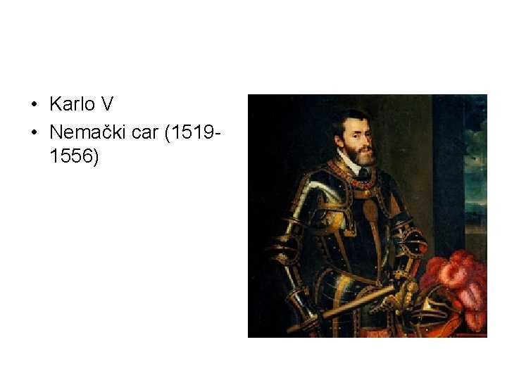  • Karlo V • Nemački car (15191556) 