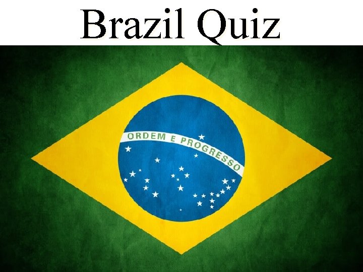 Brazil Quiz 