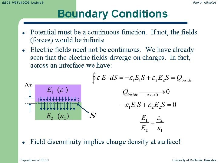 EECS 105 Fall 2003, Lecture 8 Prof. A. Niknejad Boundary Conditions l l l EECS 105 Fall 2003, Lecture 8 Prof. A. Niknejad Boundary Conditions l l l