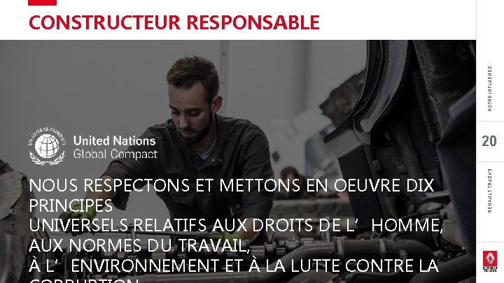 NOTRE INFLUENCE CONSTRUCTEUR RESPONSABLE NOUS RESPECTONS ET METTONS EN OEUVRE DIX PRINCIPES UNIVERSELS RELATIFS