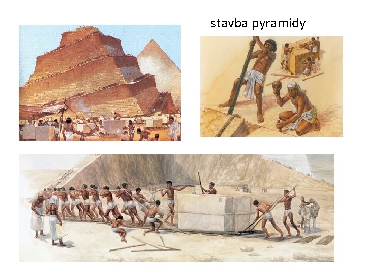 stavba pyramídy 