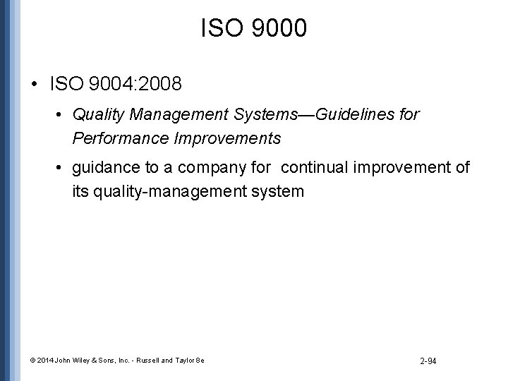 ISO 9000 • ISO 9004: 2008 • Quality Management Systems—Guidelines for Performance Improvements •