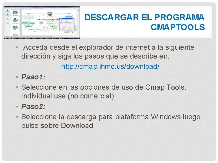 DESCARGAR EL PROGRAMA CMAPTOOLS • Acceda desde el explorador de internet a la siguiente