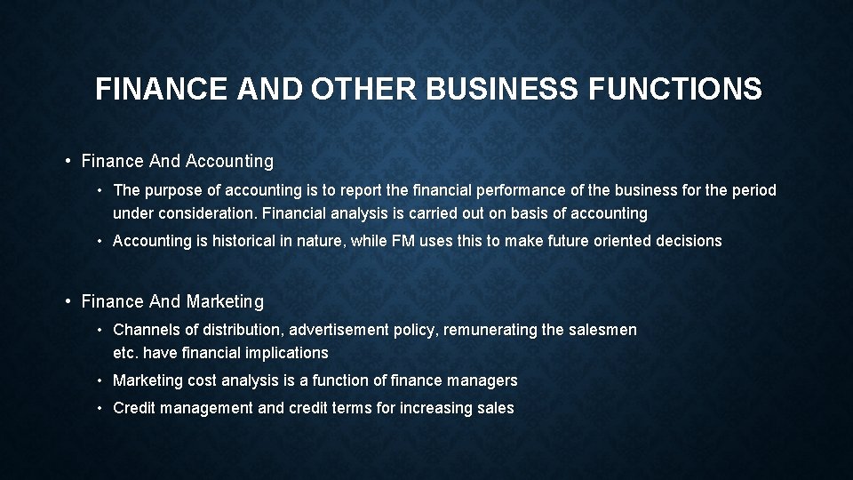 FINANCE AND OTHER BUSINESS FUNCTIONS • Finance And Accounting • The purpose of accounting