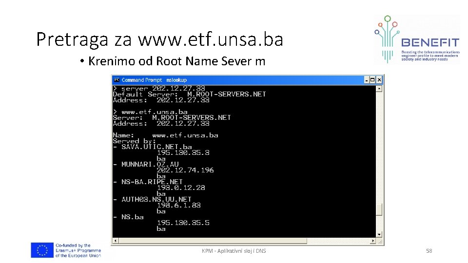 Pretraga za www. etf. unsa. ba • Krenimo od Root Name Sever m KPM