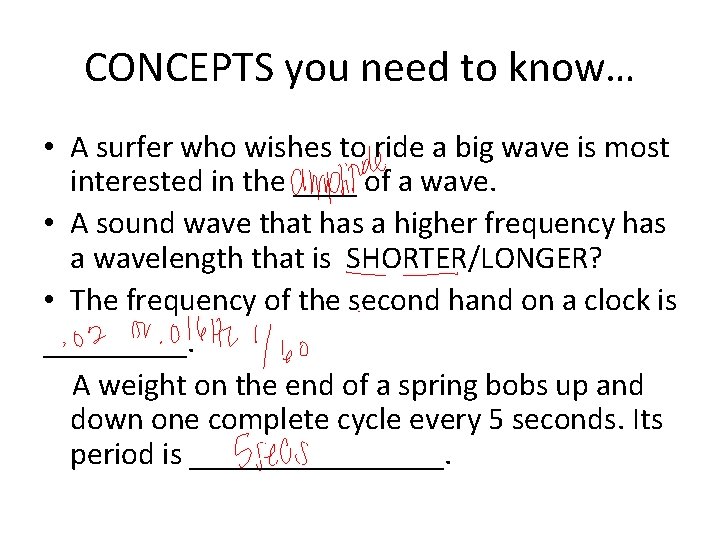 CONCEPTS you need to know… • A surfer who wishes to ride a big