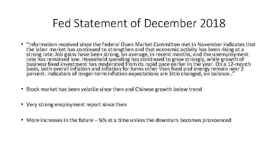 Fed Statement of December 2018 • “Information received since the Federal Open Market Committee