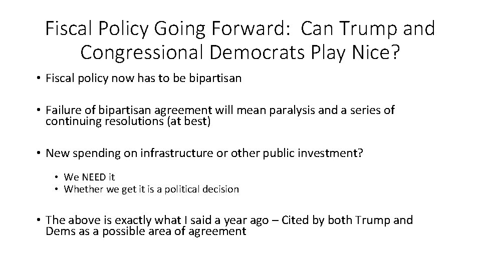 Fiscal Policy Going Forward: Can Trump and Congressional Democrats Play Nice? • Fiscal policy