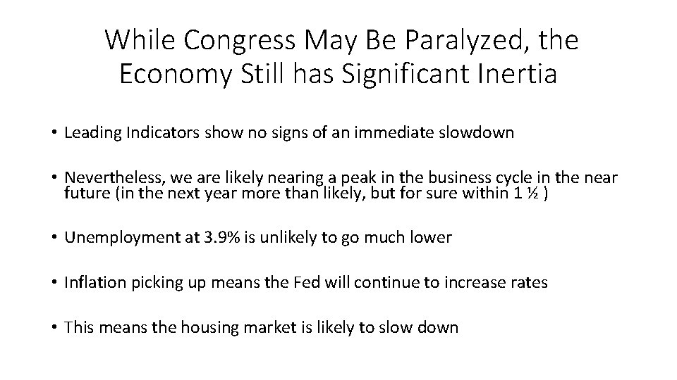 While Congress May Be Paralyzed, the Economy Still has Significant Inertia • Leading Indicators
