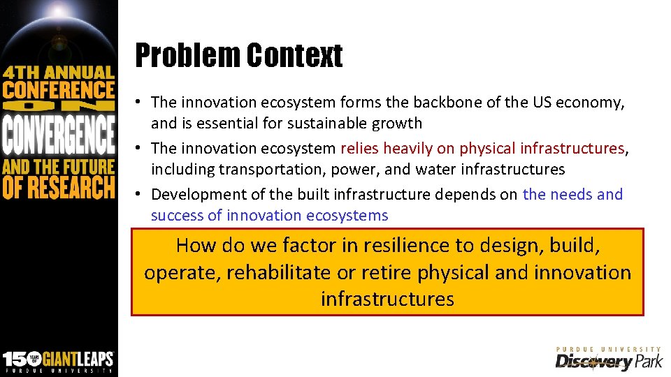 Problem Context • The innovation ecosystem forms the backbone of the US economy, and