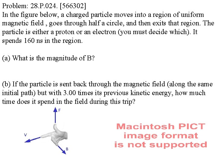 Problem: 28. P. 024. [566302] In the figure below, a charged particle moves into
