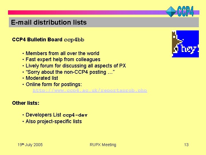 E-mail distribution lists CCP 4 Bulletin Board ccp 4 bb • Members from all