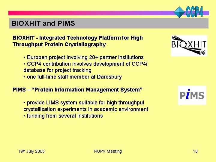BIOXHIT and PIMS BIOXHIT - Integrated Technology Platform for High Throughput Protein Crystallography •