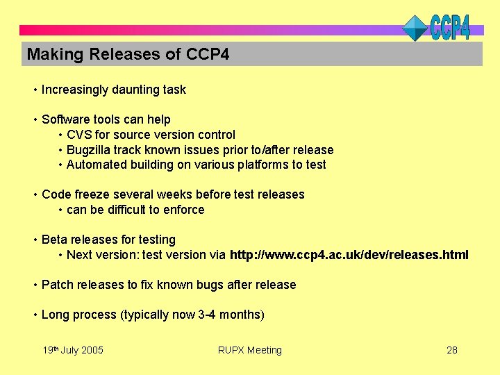 Making Releases of CCP 4 • Increasingly daunting task • Software tools can help