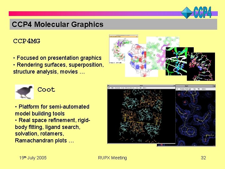 CCP 4 Molecular Graphics CCP 4 MG • Focused on presentation graphics • Rendering