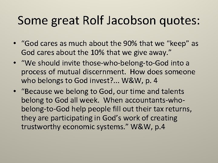 Some great Rolf Jacobson quotes: • “God cares as much about the 90% that Some great Rolf Jacobson quotes: • “God cares as much about the 90% that